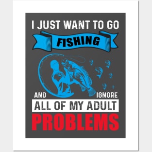 I Just Wanna Go Fishing Posters and Art